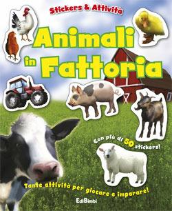 Animali in fattoria. Con adesivi - copertina