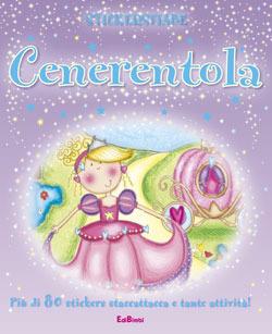 Cenerentola. Stickersfiabe. Con adesivi - copertina