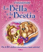 La bella e la bestia. Stickersfiabe