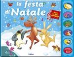 La festa di Natale. Canta & suona. Ediz. illustrata