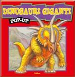 Dinosauri giganti. Libro pop-up