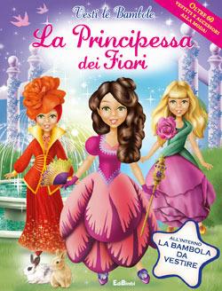 La principessa dei fiori. Con gadget - copertina