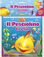 Il pesciolino birichino. Il mio bagnetto