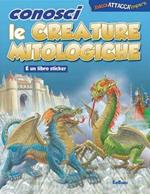 Conosci le creature mitologiche. Con adesivi