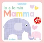 Io e la mia mamma