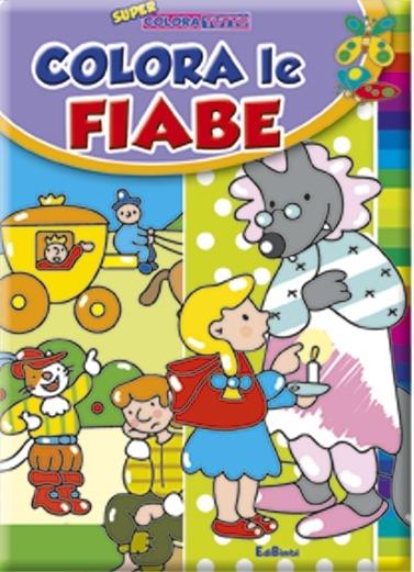 Colora le fiabe. Con gadget - copertina