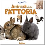 Animali della fattoria. Ediz. illustrata