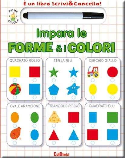 Impara le forme & i colori. Con gadget - Libro - Edibimbi - | laFeltrinelli