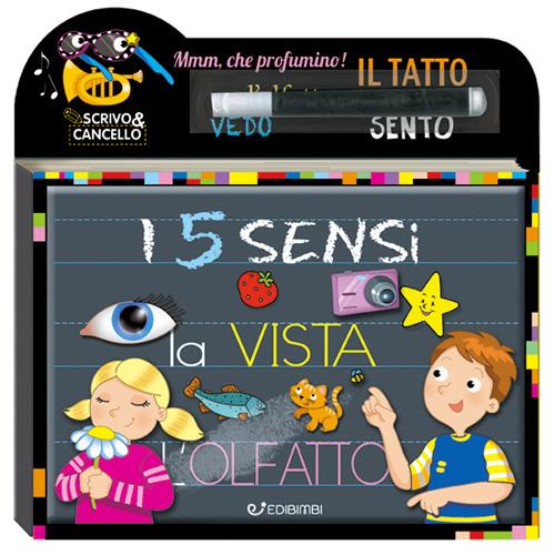 I 5 sensi. Scrivo e cancello. Ediz. illustrata. Con gadget - copertina