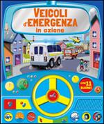 Veicoli d'emergenza in azione. Leggo gioco & ascolto. Ediz. illustrata