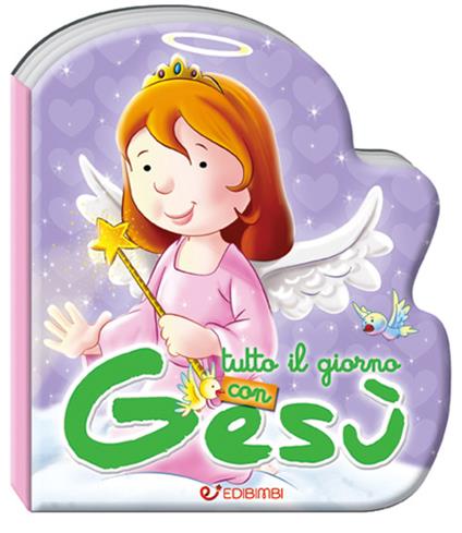 Tutto il giorno con Gesù. Preghierine. Ediz. illustrata - copertina