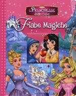 Le principesse delle fiabe. Fiabe magiche. Ediz. a colori