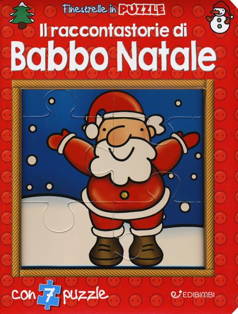 Il raccontastorie di Babbo Natale. Finestrelle in puzzle. Ediz. a colori - Irene Mazza - copertina