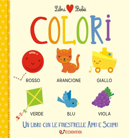 Colori. Libri bebè. Ediz. a colori - copertina