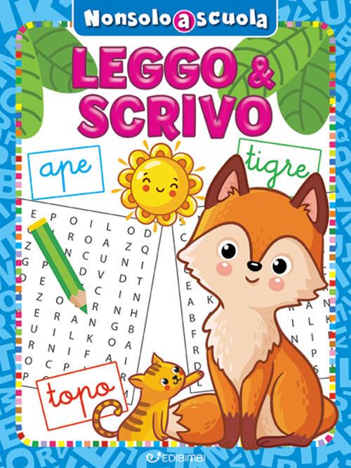 Leggo & scrivo. Non solo a scuola. Ediz. a colori - copertina