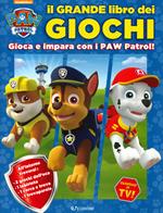 Il grande libro dei giochi. Gioca e impara con i Paw Patrol. Ediz. a colori