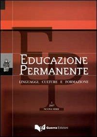 Educazione permanente. Linguaggi, culture e formazione (2007). Vol. 1 - copertina