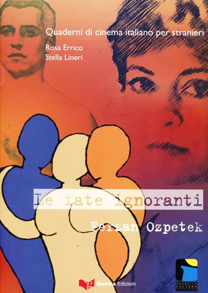 Le fate ignoranti. Ferzan Ozpetek - Rosa Errico,Stella Lineri - copertina