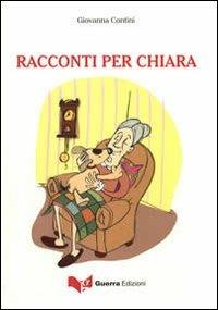 Racconti per Chiara - Giovanni Contini - copertina