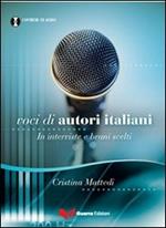 Voci di autori italiani. In interviste e brani scelti. Con CD Audio