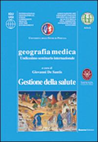 Geografia medica gestione della salute. 11° Seminario internazionale - Giovanni De Santis - copertina