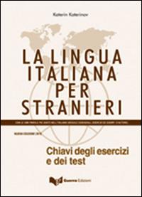 La lingua italiana per stranieri. Chiavi degli esercizi e dei test - Katerin Katerinov - copertina