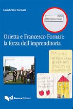 Orietta e Francesco Fornari: la forza dell'imprenditoria