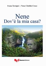 Nene. Dov'è la mia casa?