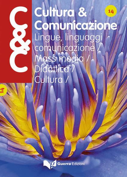 Cultura & comunicazione. Lingue, linguaggi, comunicazione, mass media, didattica, cultura (2018). Vol. 14 - copertina