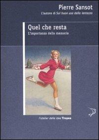 Quel che resta. L'importanza della memoria - Pierre Sansot - copertina