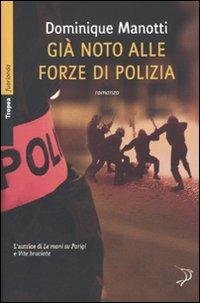 Già noto alle forze di polizia - Dominique Manotti - 3