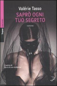 Saprò ogni tuo segreto - Valérie Tasso - 2