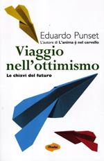 Viaggio nell'ottimismo. Le chiavi del futuro