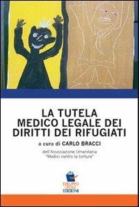 La tutela medico legale dei diritti dei rifugiati - copertina