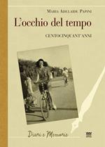 L' occhio del tempo. Centocinquant'anni