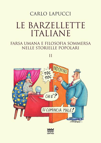 Le barzellette italiane. Farsa umana e filosofica sommersa nelle storielle popolari. Vol. 2 - Carlo Lapucci - copertina