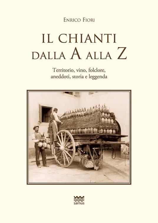 Il Chianti dalla A alla Z - Enrico Fiori - copertina