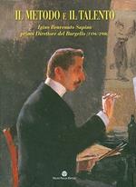 Il metodo e il talento. Igino Benvenuto Supino primo direttore del Bargello (1896-1906). Catalogo della mostra (Firenze, 5 marzo-6 giugno 2010). Con DVD