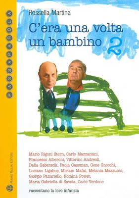 C'era una volta un bambino 2 - Rossella Martina - copertina