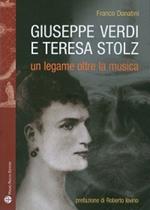 Giuseppe Verdi, Teresa Stolz. Un legame oltre la musica