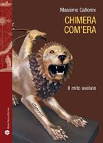 Chimera com'era. Il mito svelato