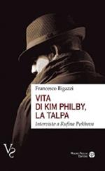 Vita di Kim Philby, la talpa. Intervista a Rufina Puchova