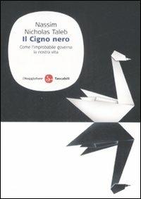 Il cigno nero. Come l'improbabile governa la nostra vita - Nassim Nicholas Taleb - copertina