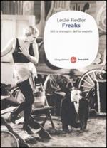 Freaks. Miti e immagini dell'io segreto