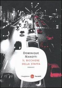 Il bicchiere della staffa - Dominique Manotti - copertina