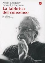 La fabbrica del consenso. La politica e i mass media