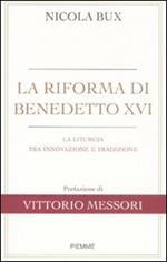 La riforma di Benedetto XVI. La liturgia tra innovazione e tradizione