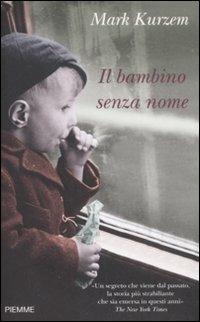 Il bambino senza nome - Mark Kurzem - 2