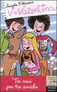 Tre cani per tre amiche - Angelo Petrosino - copertina