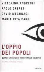 L' oppio dei popoli. Quando la religione narcotizza le coscienze